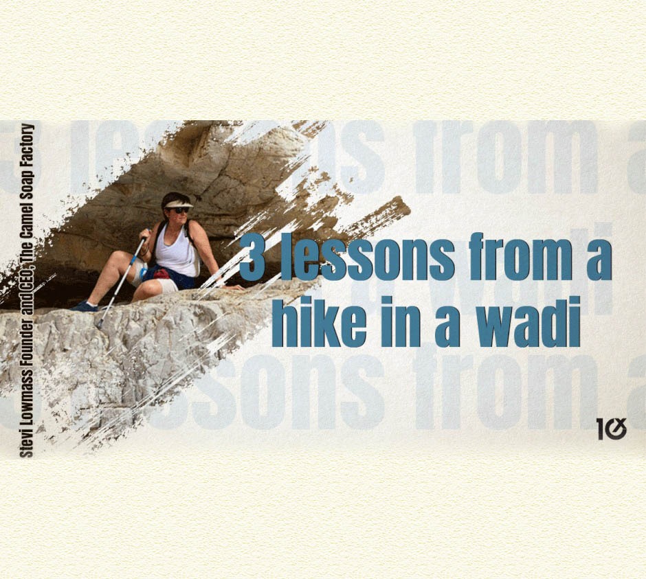 3 lessons from a hike in a wadi